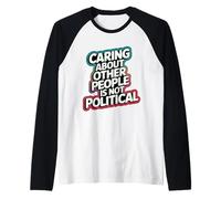 Caring About Other People Is Not Political Human Rights Cute Raglan Baseball Tee