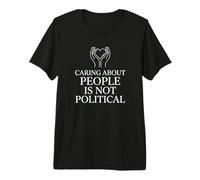 Caring About Other People is Not Political Minimal Art Line Premium T-Shirt