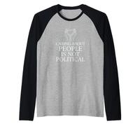 Caring About Other People is Not Political Minimal Art Line Raglan Baseball Tee