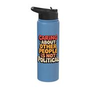 Caring About Other People is Not Political Stainless Steel Insulated Water Bottle