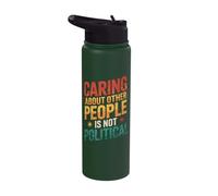 Caring About Other People is Not Political Stainless Steel Insulated Water Bottle