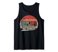 Caring About Other People is Not Political Statement Tank Top