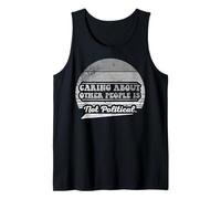 Caring About Other People is Not Political Tank Top
