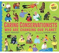 Caring Conservationists Who Are Changing Our Planet : People Power Series