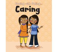 Caring (Dealing with Feeling...)