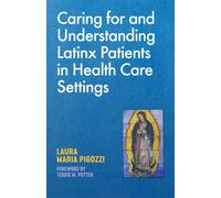 Caring for and Understanding Latinx Patients in Health Care Settings