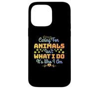 Caring For Animals Isn't What I Do It is Who I Am Rescue Pet Case for iPhone 14 Pro Max