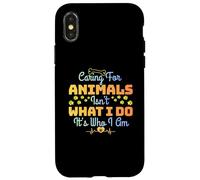 Caring For Animals Isn't What I Do It is Who I Am Rescue Pet Case for iPhone X/XS