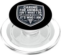 Caring For Animals Isn't What I Do It's Who I Am Vet Care PopSockets PopGrip for MagSafe