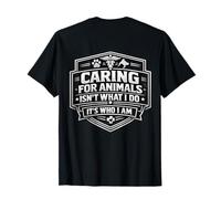 Caring for Animals Isn't What I Do It's Who I Am Vet Care T-Shirt