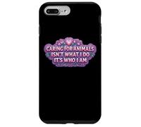 Caring For Animals Isn't What I Do It's Who I Am Woman Vet Case for iPhone 7 Plus/8 Plus