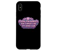 Caring For Animals Isn't What I Do It's Who I Am Woman Vet Case for iPhone XS Max