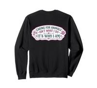 Caring For Animals Isn't What I Do It's Who I Am Woman Vet Sweatshirt