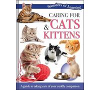 Caring for Cats & Kittens: Reference Omnibus (Wonders of Learning Padded Foil Book)