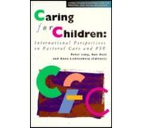 Caring for Children: International Perspectives on Pastoral Care and PSE (Cassell Studies in Pastoral Care & Personal & Social Education)