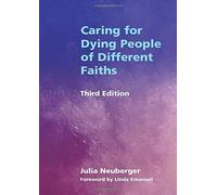 Caring for Dying People of Different Faiths by Neuberger, Julia ( 2004 )