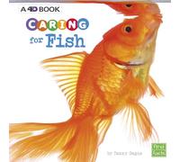 Caring for Fish: A 4D Book (Expert Pet Care)