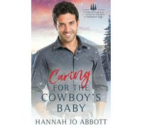 Caring for the Cowboy's Baby: A small town Christian Romance