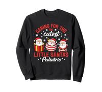 Caring For The Cutest Little Santa Pediatric Nurse Christmas Sweatshirt