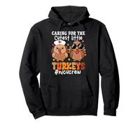 Caring For The Cutest Little Turkeys NICU Crew Thanksgiving Pullover Hoodie