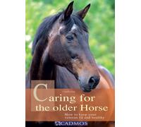 Caring for the Older Horse: How to Keep Your Veteran Fit and Healthy