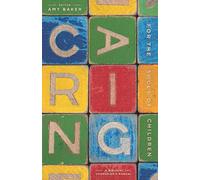 Caring for the Souls of Children: A Biblical Counselor's Manual