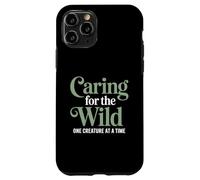 Caring For The Wild One Creature At A Time Zoo Veterinarian Case for iPhone 11 Pro
