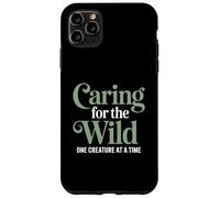 Caring For The Wild One Creature At A Time Zoo Veterinarian Case for iPhone 11 Pro Max