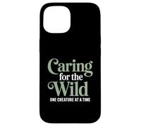 Caring For The Wild One Creature At A Time Zoo Veterinarian Case for iPhone 15