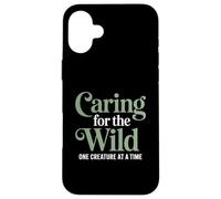 Caring For The Wild One Creature At A Time Zoo Veterinarian Case for iPhone 16 Plus