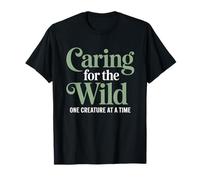 Caring for The Wild One Creature at A Time Zoo Veterinarian T-Shirt