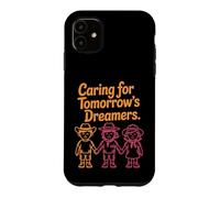 Caring for Tomorrow's Dreamers Design - Teachers & Camp Case for iPhone 11