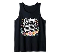 Caring for Vintage Humans Eldelry Senior Caregiver - Tank Top
