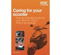 Caring for Your Scooter: How to maintain & service your 49cc to 125cc twist & go scooter (RAC Handbook)