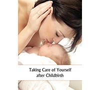 Caring for Yourself After Birth