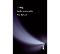 Caring: Gender-Sensitive Ethics