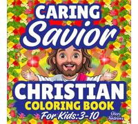 Caring Savior-Christian Coloring Book for Kids: Fun Bible Stories & Faith Activities About God’s Love | Church Relaxation & Creativity for Children