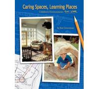 Caring Spaces, Learning Places (Children's Environments That Work) by Jim Greenman (2005-06-30)