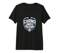 Caring Under Pressure Nurse Appreciation Graphic Premium T-Shirt