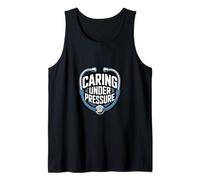 Caring Under Pressure Nurse Appreciation Graphic Tank Top