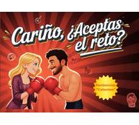 Cariño, ¿aceptas el reto?: 50 Retos para Parejas con Penitencias Picantes para Reír, Conectar y Reavivar la Pasión