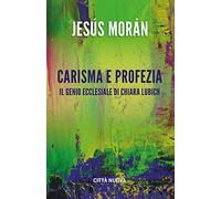 Carisma e profezia. il genio ecclesiale in Chiara Lubich