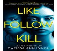 Carissa Ann Lynch Like, Follow, Kill N/A Book Carissa Ann Lynch Multicolor