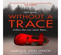 Carissa Ann Lynch Without a Trace Paperback Book Carissa Ann Lynch Multicolor