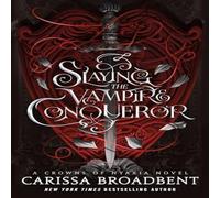 Carissa Broadbent Slaying the Vampire Conqueror Hardback Book Carissa Broadbent Multicolor