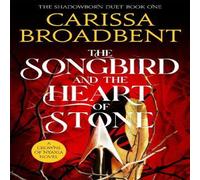 Carissa Broadbent The Songbird & the Heart of Stone Paperback Book Carissa Broadbent Multicolor