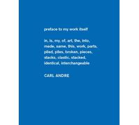 Carl Andre 1958-2010: Sculpture as Place (Dia Foundation): Sculpture as Place, 1958-2010 (Dia Foundation (YALE))
