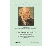 Carl August von Pentz: Ein Leben im Dreiklang aus Hochdeutsch, Niederdeutsch und Polnisch