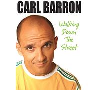 Carl Barron: Walking Down the Street