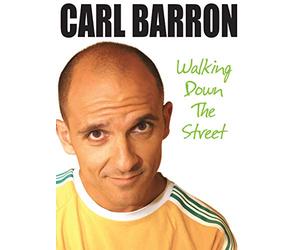 Carl Barron: Walking Down the Street